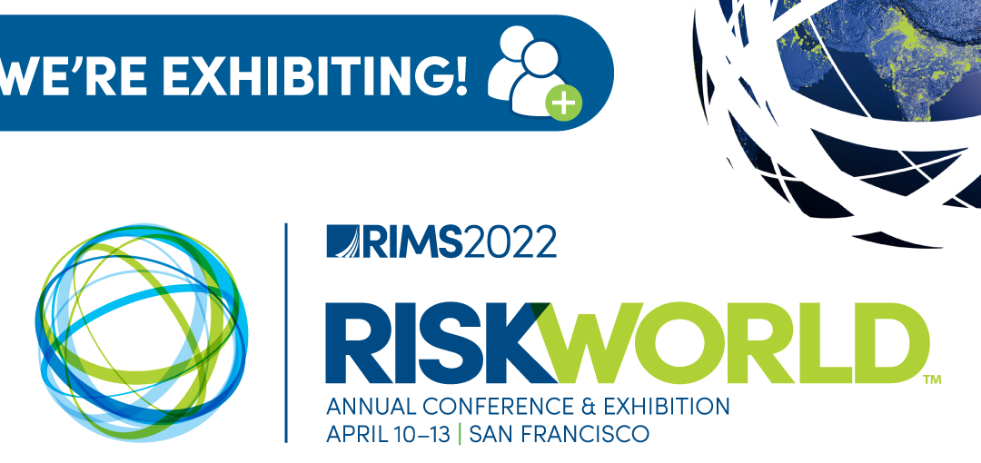 Visit our team at the 2022 RIMS RISKWORLD conference in San Francisco